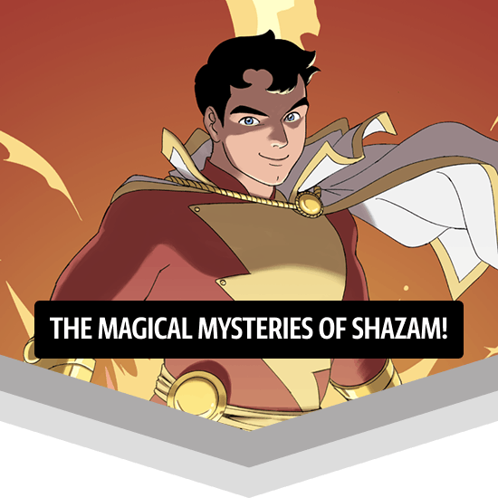The Magical Mysteries of Shazam