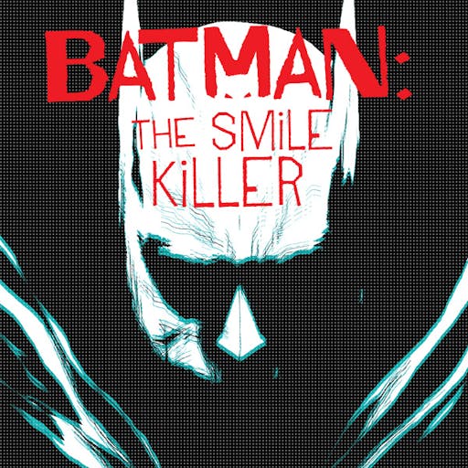 Batman: The Smile Killer