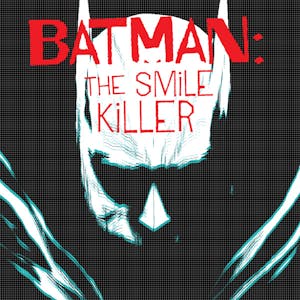Batman: The Smile Killer