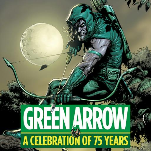 Green Arrow: A Celebration of 75 Years