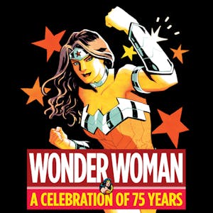 Wonder Woman: A Celebration of 75 Years