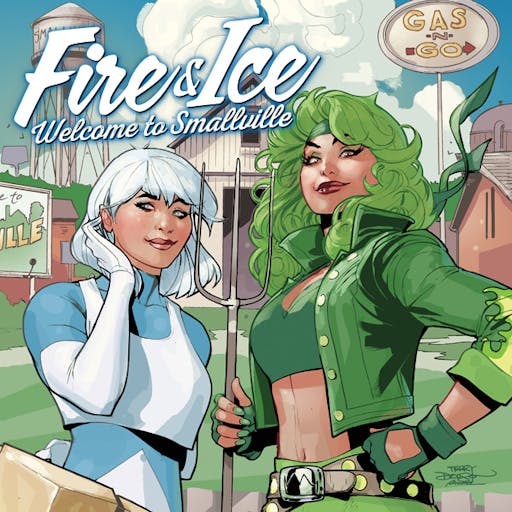 Fire & Ice: Welcome to Smallville