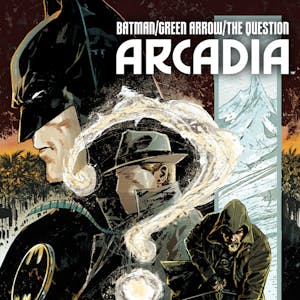 Batman/Green Arrow/The Question: Arcadia