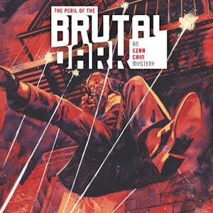 The Peril of the Brutal Dark: An Ezra Cain Mystery DC Go!