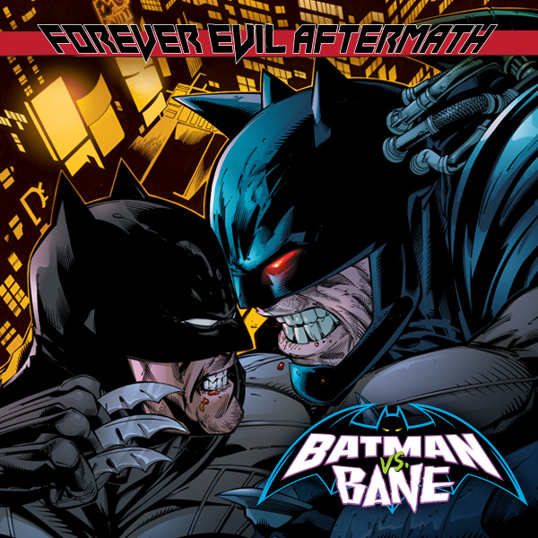Forever Evil: Batman vs. Bane