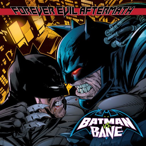 Forever Evil: Batman vs. Bane