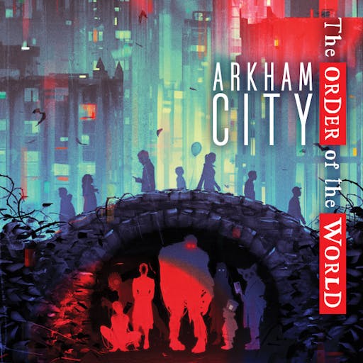 Arkham City: The Order of the World