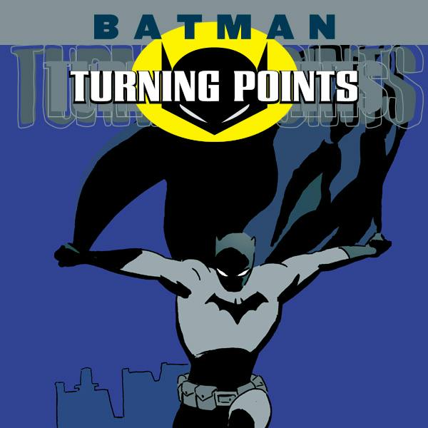 Batman: Turning Points | DC Comics Series