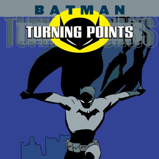 Batman: Turning Points