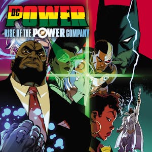 DC Power: Rise of the Power Company