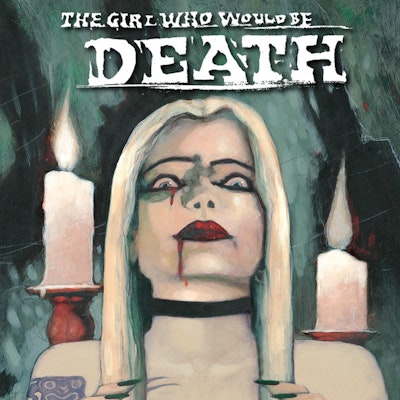The Girl Who Would Be Death