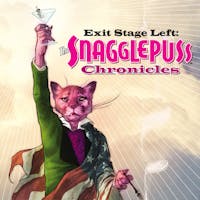 Exit Stage Left: The Snagglepuss Chronicles