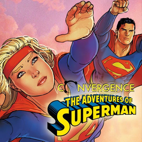 Convergence: Adventures of Superman