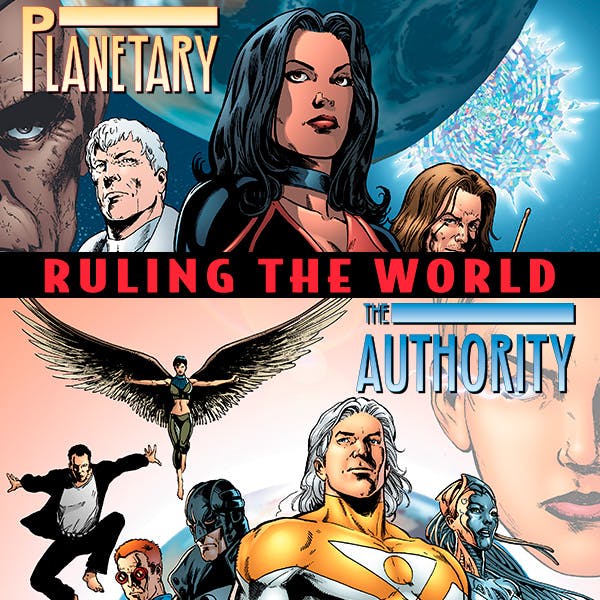 Planetary/The Authority: Ruling the World
