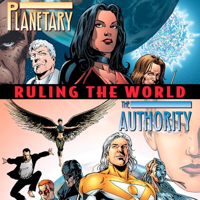 Planetary/The Authority: Ruling the World