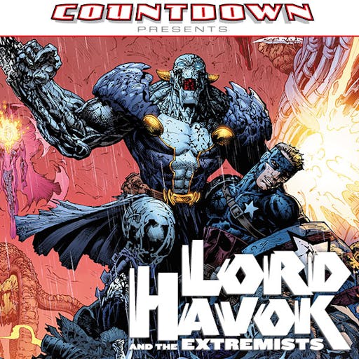 Countdown Presents: Lord Havok and the Extremists