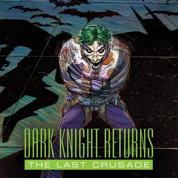 The Dark Knight Returns: The Last Crusade | DC Comics Series