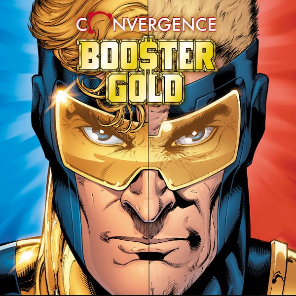 Convergence: Booster Gold