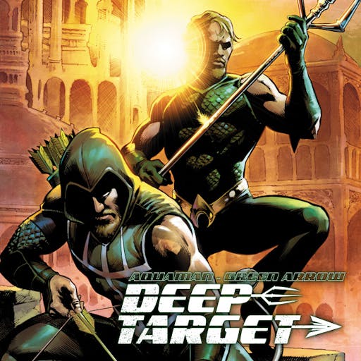 Aquaman/Green Arrow - Deep Target