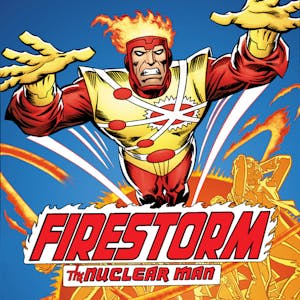 Firestorm: The Nuclear Man