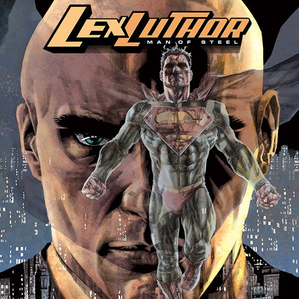 Lex Luthor: Man of Steel