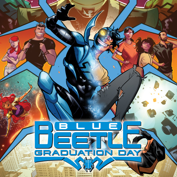 BLUE BEETLE: GRADUATION DAY