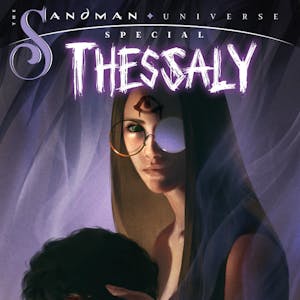 The Sandman Universe Special: Thessaly