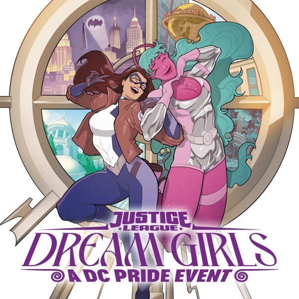 Justice League: Dream Girls - A DC Pride Event
