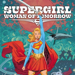 Supergirl: Woman of Tomorrow DC Go! Edition