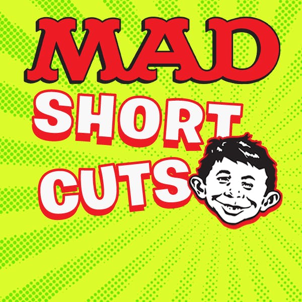 MAD - Short Cuts DC Go! Edition