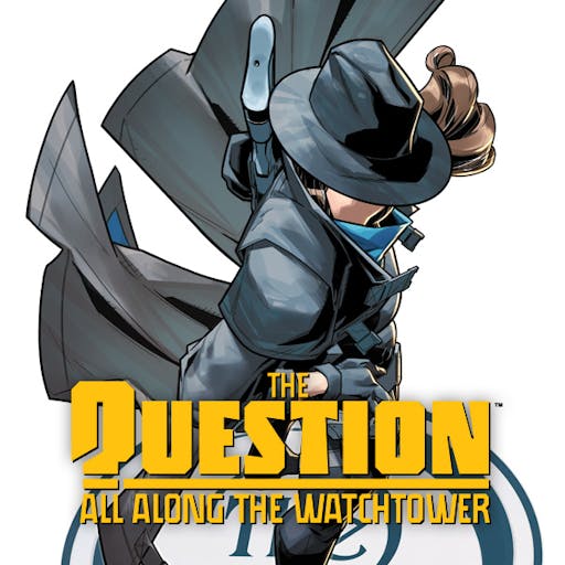 The Question: All Along the Watchtower