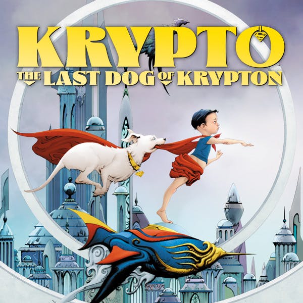 Krypto: The Last Dog of Krypton