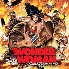 Wonder Woman: Come Back to Me