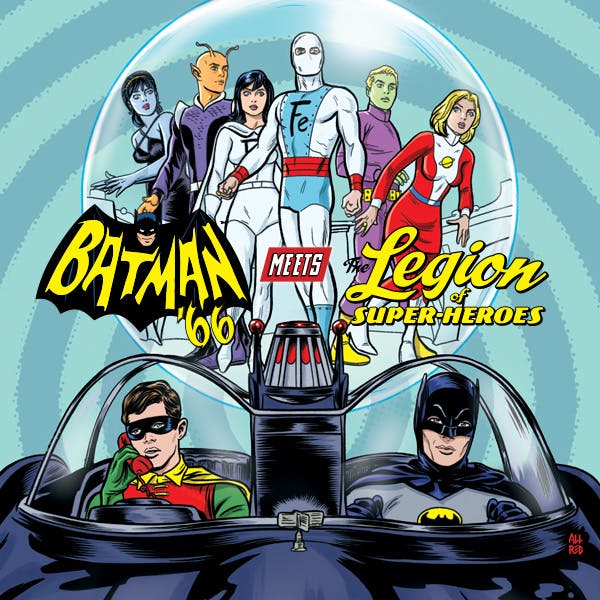 Batman '66 Meets The Legion Of Super-Heroes | DC Comics Series