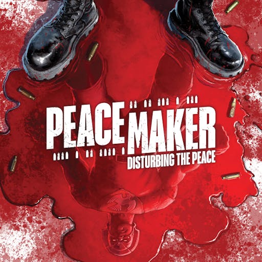 Peacemaker: Disturbing the Peace