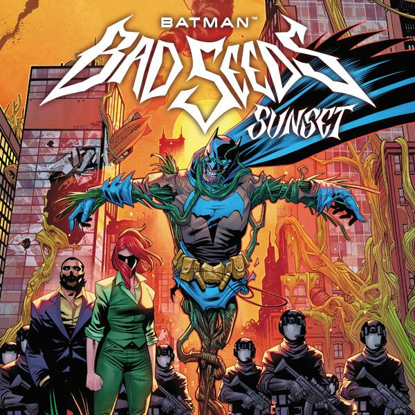 Batman: Bad Seeds - Sunset