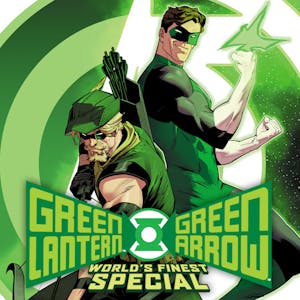 Green Lantern/Green Arrow: World's Finest Special