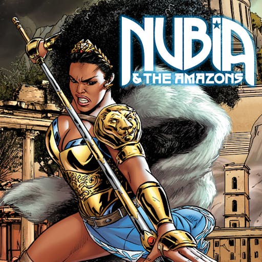 Nubia & the Amazons (2021-)