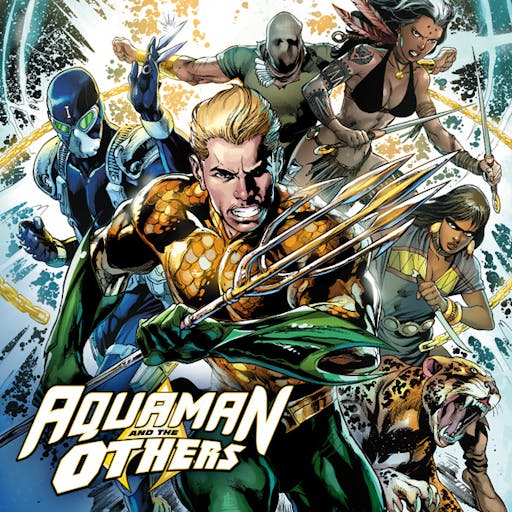 Aquaman and the Others