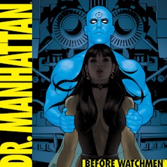 Before Watchmen: Dr. Manhattan