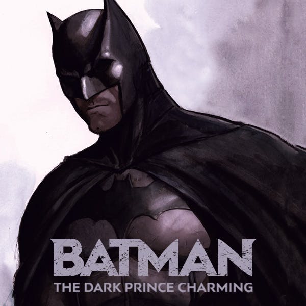 Batman: The Dark Prince Charming