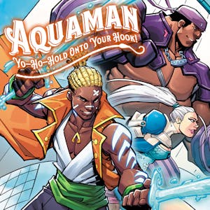 Aquaman: Yo-Ho-Hold Onto Your Hook! (2025-)