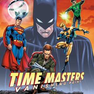 Time Masters: Vanishing Point