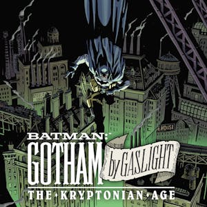 Batman: Gotham by Gaslight - The Kryptonian Age