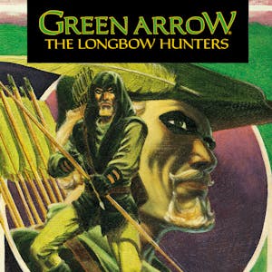 Green Arrow: The Longbow Hunters