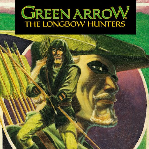 Green Arrow: The Longbow Hunters