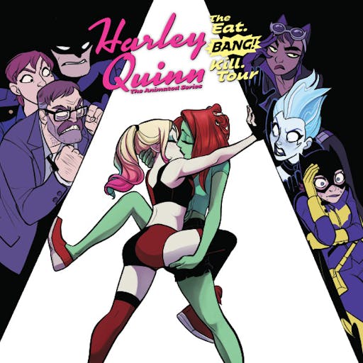 Harley Quinn: The Animated Series - The Eat. Bang. Kill Tour (2021-)