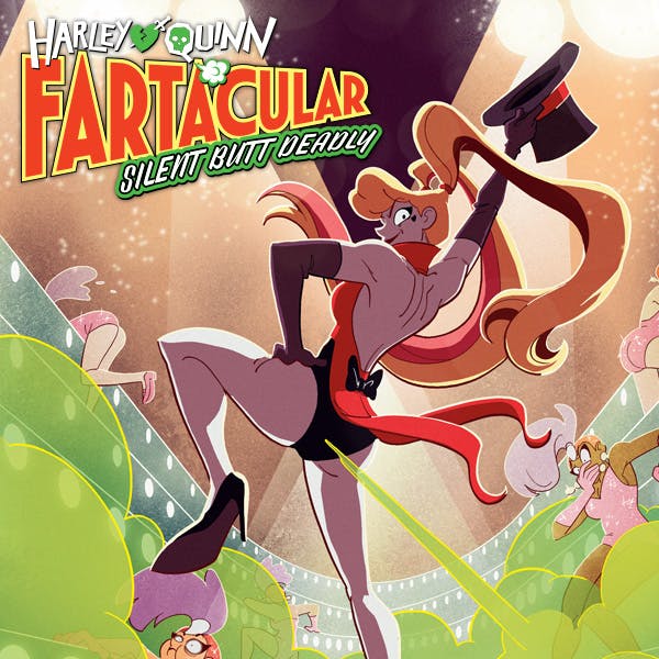 Harley Quinn Fartacular: Silent Butt Deadly