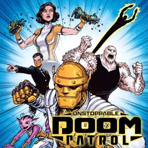 Unstoppable Doom Patrol