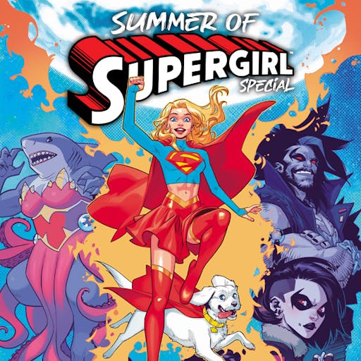 Summer of Supergirl Special